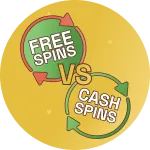 Freespins vs Cash spins