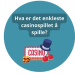 hva-er-det-enkleste-casinospillet-%C3%A5-spille