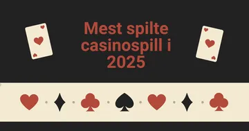Hva spiller nordmenn mest på casino i 2025?