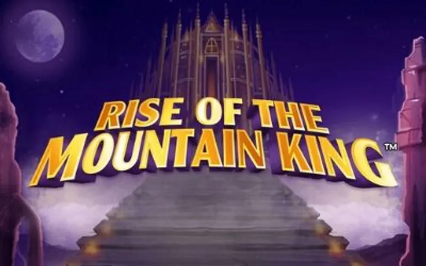 Rise of the Mountain King