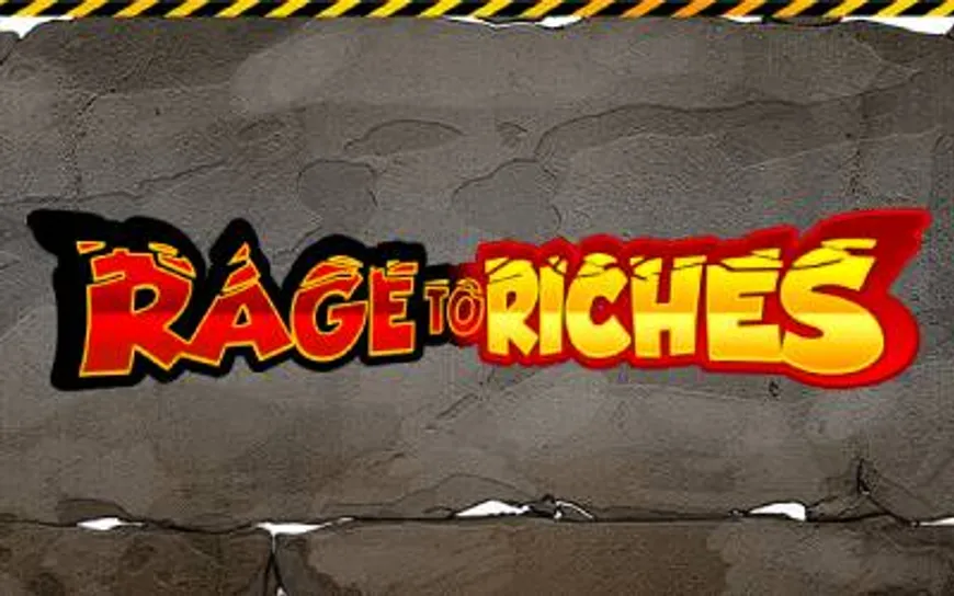Rage to Riches
