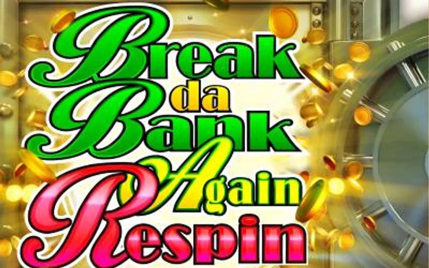 Break Da Bank Again Respin