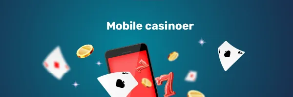 Mobile casinoer 